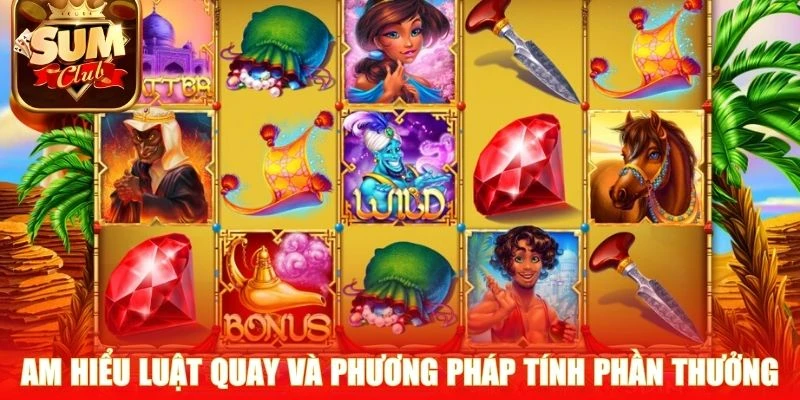 Am hiểu luật quay và phương pháp tính phần thưởng tích lũy