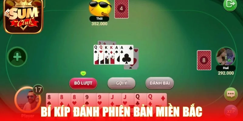 Bí kíp đánh phiên bản miền Bắc hay mà cao thủ chia sẻ