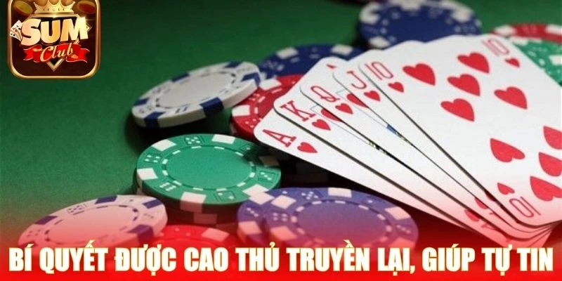 Bí quyết được cao thủ truyền lại, giúp tăng sự tự tin