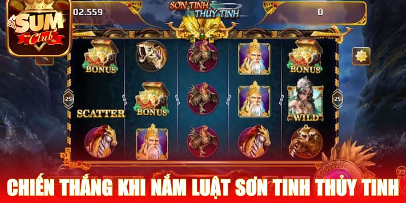 Chiến thắng dễ dàng khi nắm rõ luật Sơn Tinh Thủy Tinh