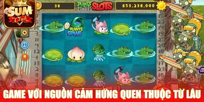 Plants & Zombie - Cây Trỗi Dậy, Jackpot Bùng Nổ Sumclub