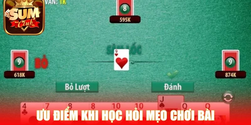 Ưu điểm khi học hỏi mẹo chơi bài online